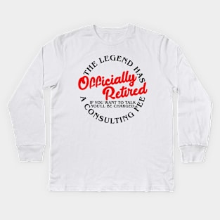 The Legend Has Officially Retired Funny Retirement Gifts Men Kids Long Sleeve T-Shirt